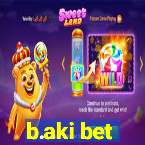 b.aki bet